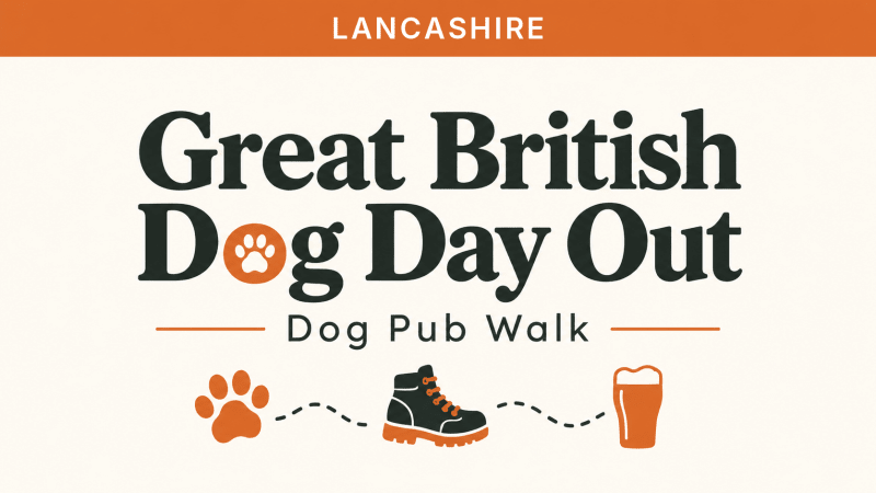 Lancashire | Great British Dog Day Out | Dog Pub Walk